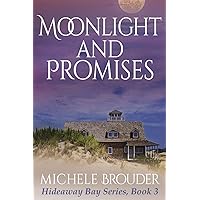 Moonlight And Promises (Hideaway Bay Series Book 3) Moonlight And Promises (Hideaway Bay Series Book 3) Kindle Paperback