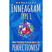 Enneagram Type 1: What You Need to Know About the Perfectionist (Enneagram Personality Types)