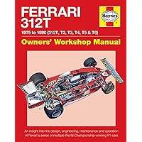Ferrari 312T 1975 to 1980 (312T, T2, T3, T4, T5 & T6): An insight into the design, engineering, maintenance and operation of Ferrari's series of ... F1 cars (Owners' Workshop Manual) Ferrari 312T 1975 to 1980 (312T, T2, T3, T4, T5 & T6): An insight into the design, engineering, maintenance and operation of Ferrari's series of ... F1 cars (Owners' Workshop Manual) Hardcover