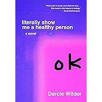 literally show me a healthy person literally show me a healthy person Paperback Audible Audiobook