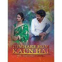 Tumhare Hum Kaun Hai: A Love Arranged Story