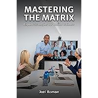 Mastering the Matrix: Expert Strategies for Online Trainers Mastering the Matrix: Expert Strategies for Online Trainers Kindle Audible Audiobook Hardcover