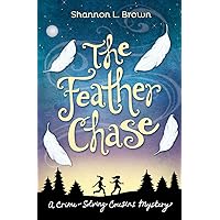 The Feather Chase (Crime-Solving Cousins Mysteries Book 1)
