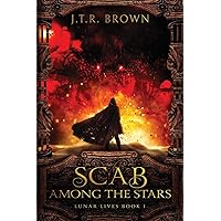 Scab Among the Stars (Lunar Lives)