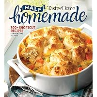 Taste of Home Half Homemade: 300+ Shortcut Recipes for Dinnertime Success! (Taste of Home Quick & Easy) Taste of Home Half Homemade: 300+ Shortcut Recipes for Dinnertime Success! (Taste of Home Quick & Easy) Paperback Kindle