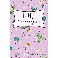 To My Granddaughter, Just Between Us: Easy No Stress and Rules Journal to write in | Grandmother Keepsake Memory Book | Gift of Wisdom and Love |A legacy passed down | Purple Cute icon