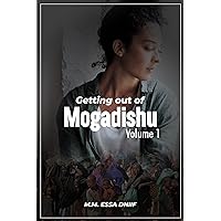 Getting out of Mogadishu Getting out of Mogadishu Kindle Hardcover Paperback