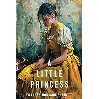 A Little Princess (Floral Edition): Perseverance, Friendship, and Strength