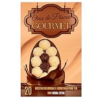 Ovos de Páscoa Gourmet (Portuguese Edition) Ovos de Páscoa Gourmet (Portuguese Edition) Kindle Paperback