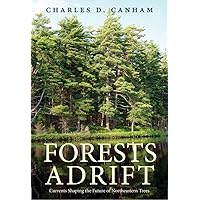 Forests Adrift: Currents Shaping the Future of Northeastern Trees Forests Adrift: Currents Shaping the Future of Northeastern Trees Hardcover Kindle