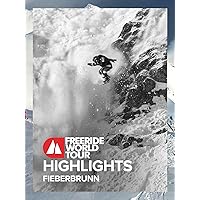 Highlights Freeride World Tour - 2022 Fieberbrunn