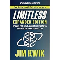 Limitless Expanded Edition: Upgrade Your Brain, Learn Anything Faster, and Unlock Your Exceptional Life Limitless Expanded Edition: Upgrade Your Brain, Learn Anything Faster, and Unlock Your Exceptional Life Audible Audiobook Hardcover Kindle Paperback