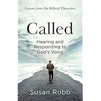 Called: Hearing and Responding to God's Voice Called: Hearing and Responding to God's Voice Paperback Kindle