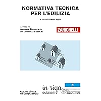 Normativa tecnica per l'edilizia: Coedizione Zanichelli - in riga (Ingegneria Vol. 121) (Italian Edition)