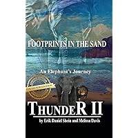Thunder II: Footprints in the Sand (Thunder an Elephant's Journey) Thunder II: Footprints in the Sand (Thunder an Elephant's Journey) Kindle Hardcover Paperback