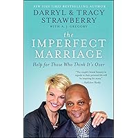 The Imperfect Marriage: Help for Those Who Think It's Over The Imperfect Marriage: Help for Those Who Think It's Over Paperback Kindle Hardcover Mass Market Paperback