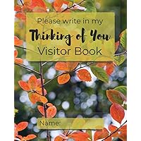 Please write in my Thinking of You Visitor Book: Leaves in Fall cover | Visitor record and log for the chronically ill or hospice patients, who may be too unwell or drowsy to remember visits clearly