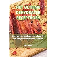 Het Ultieme Dehydrater Receptboek (Dutch Edition)