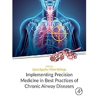 Implementing Precision Medicine in Best Practices of Chronic Airway Diseases Implementing Precision Medicine in Best Practices of Chronic Airway Diseases Kindle Paperback