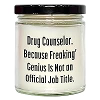 Unique Mother's Day Unique Gifts for Drug Counselors - 9oz Vanilla Soy Candles with Funny Quotes - Because Freaking' Genius is Not an Official Job Title.