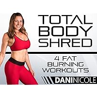 Total Body Shred- 4 Fat Burning Workouts - Dani Nicole