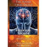 Essential Tremors: The Hand I Was Dealt Essential Tremors: The Hand I Was Dealt Paperback Audible Audiobook Kindle Hardcover