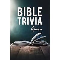 Bible Trivia Game: The Ultimate Bible Quiz Book to Test Your Knowledge and Improve Your Understanding of the Scriptures (Trivia Games 3)