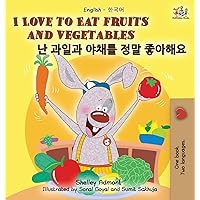 I Love to Eat Fruits and Vegetables: English Korean Bilingual Edition (English Korean Bilingual Collection) (Korean Edition) I Love to Eat Fruits and Vegetables: English Korean Bilingual Edition (English Korean Bilingual Collection) (Korean Edition) Hardcover Paperback