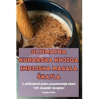 Ultimatna Kuharska Knjiga Indijska Masala Skatla (Slovene Edition)
