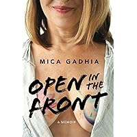 Open In the Front: A Memoir Open In the Front: A Memoir Paperback Kindle