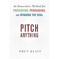 Pitch Anything: An Innovative Method for Presenting, Persuading, and Winning the Deal Pitch Anything: An Innovative Method for Presenting, Persuading, and Winning the Deal Audible Audiobook Hardcover Kindle