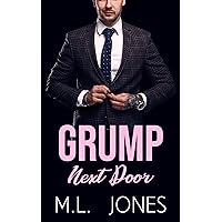 Grump Next Door: An Enemies to Lovers Romance (Alpha Billionaires) Grump Next Door: An Enemies to Lovers Romance (Alpha Billionaires) Kindle Paperback