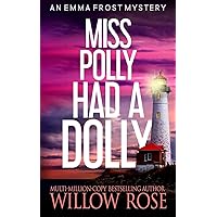 Miss Polly Had a Dolly (Emma Frost) Miss Polly Had a Dolly (Emma Frost) Paperback Kindle Audible Audiobook Hardcover