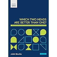 Which Two Heads Are Better Than One?: The extraordinary power of diversity of thinking and inclusive leadership Which Two Heads Are Better Than One?: The extraordinary power of diversity of thinking and inclusive leadership Kindle