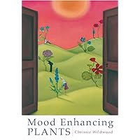 Mood Enhancing Plants Mood Enhancing Plants Paperback Kindle