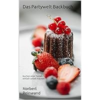 Das Partywelt Backbuch (German Edition) Das Partywelt Backbuch (German Edition) Kindle Paperback