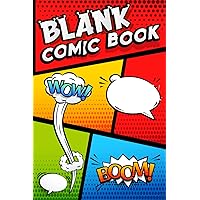 Blank Comic Book: Create Your Own Story | Over 120 Pages of Unique Templates - The Comic Book Journal Notebook to Unleash Creativity