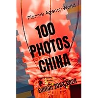 100 PHOTOS CHINA