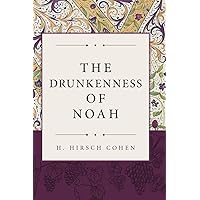The Drunkenness of Noah The Drunkenness of Noah Hardcover Kindle Paperback