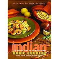 Indian Home Cooking: A Fresh Introduction to Indian Food, with More Than 150 Recipes: A Cookbook Indian Home Cooking: A Fresh Introduction to Indian Food, with More Than 150 Recipes: A Cookbook Hardcover
