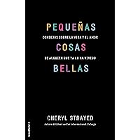Pequeñas cosas bellas (Spanish Edition) Pequeñas cosas bellas (Spanish Edition) Paperback