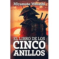 EL LIBRO DE LOS CINCO ANILLOS (Spanish Edition) EL LIBRO DE LOS CINCO ANILLOS (Spanish Edition) Paperback Kindle Hardcover