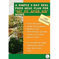 A SIMPLE 3-DAY REAL FOOD MEAL PLAN FOR 