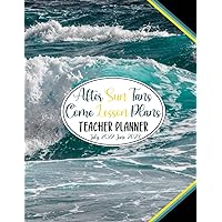 2022-2023 Teacher Lesson Planner - After Sun Tans Come Lesson Plans: July 2022-June 2023 Academic Year Large Weekly and Monthly Timetable/Schedule & ... for Teachers (Gorgeous Ocean Waves Cover) 2022-2023 Teacher Lesson Planner - After Sun Tans Come Lesson Plans: July 2022-June 2023 Academic Year Large Weekly and Monthly Timetable/Schedule & ... for Teachers (Gorgeous Ocean Waves Cover) Paperback