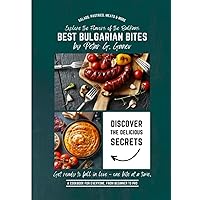 Best Bulgarian Bites: Explore the Flavors of the Balkans