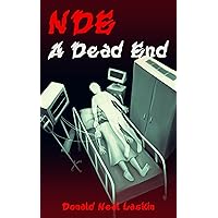 NDE: A Dead End (Short Tall Tales) NDE: A Dead End (Short Tall Tales) Kindle
