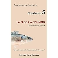 La Pesca a Spinning: La Acción de Pesca (Spanish Edition) La Pesca a Spinning: La Acción de Pesca (Spanish Edition) Kindle Paperback