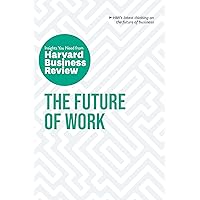 The Future of Work: The Insights You Need from Harvard Business Review (HBR Insights Series) The Future of Work: The Insights You Need from Harvard Business Review (HBR Insights Series) Paperback Kindle Audible Audiobook Hardcover Audio CD