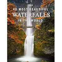 The 40 Most Beautiful Waterfalls in the World: A full color picture book for Seniors with Alzheimer's or Dementia (The 