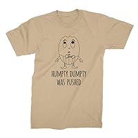 Humpty Dumpty was Pushed Shirt Humpty Dumpty Shirt